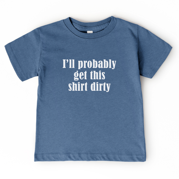 Get this Shirt Dirty