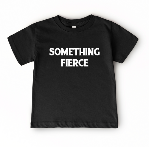 Something Fierce